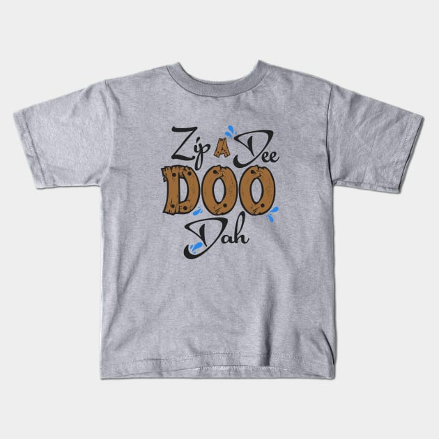 Zip-A-Dee-Doo-Dah Kids T-Shirt by princessdesignco
